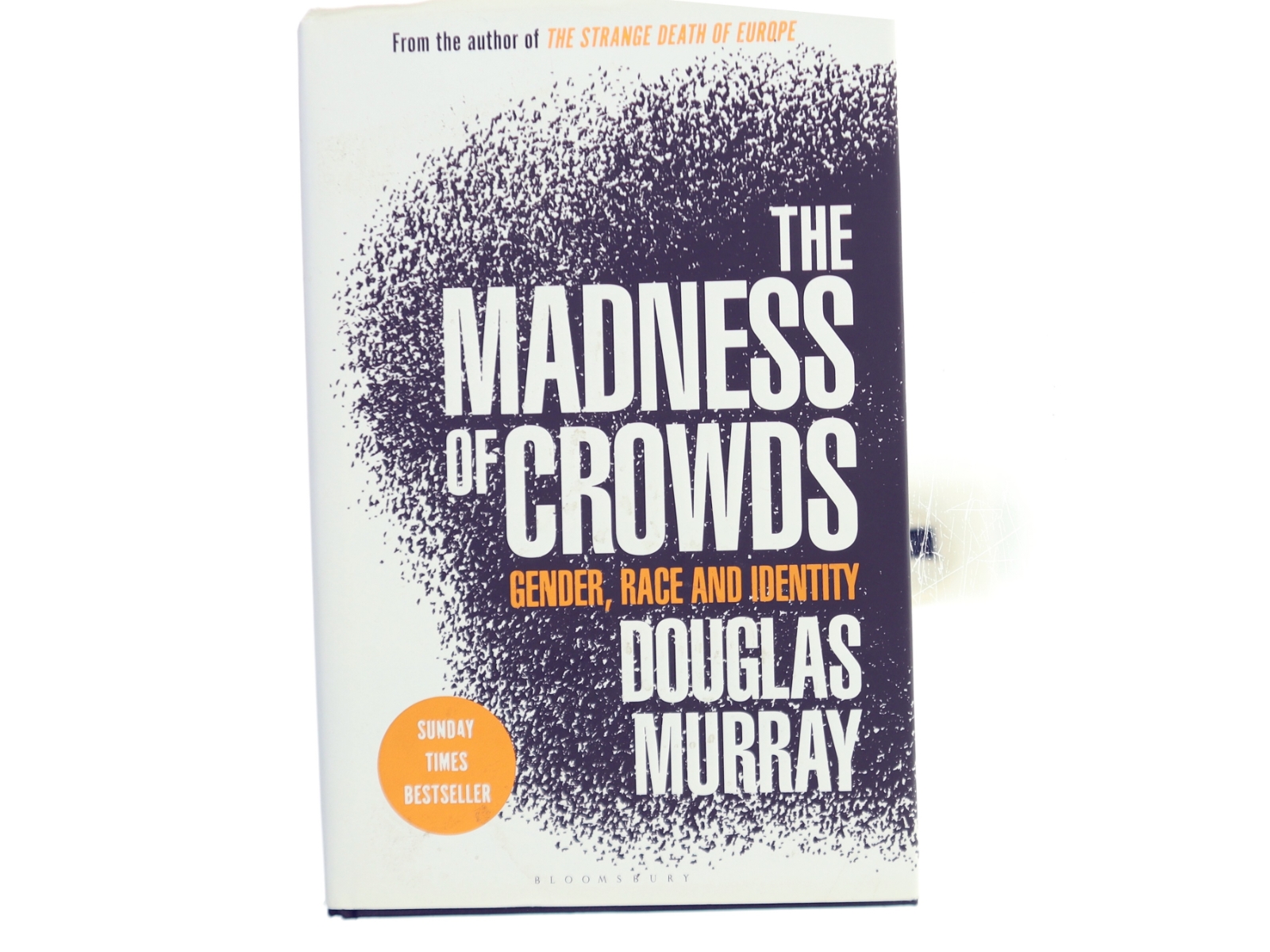 The madness of crowds : gender, race and identity af Douglas Murray (f. 1979) (Bog)