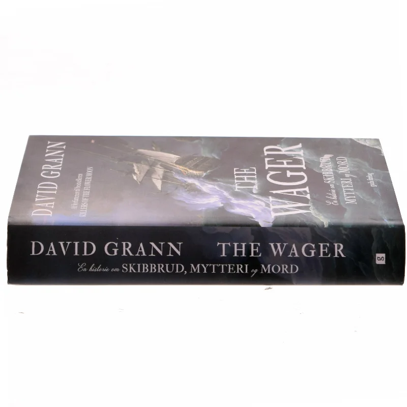 The Wager : en historie om skibbrud, mytteri og mord af David Grann (Bog)