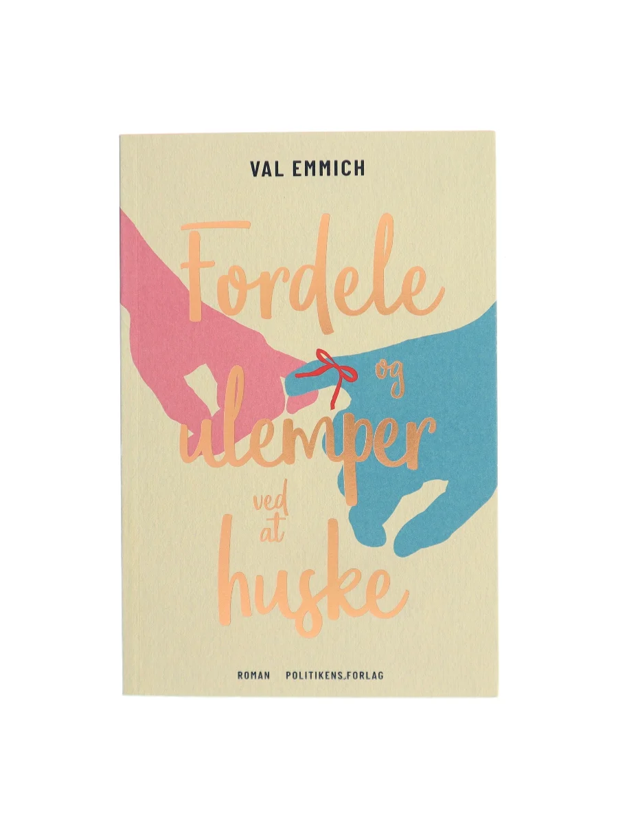 Forsiden af Fordele og ulemper ved at huske : roman af Val Emmich