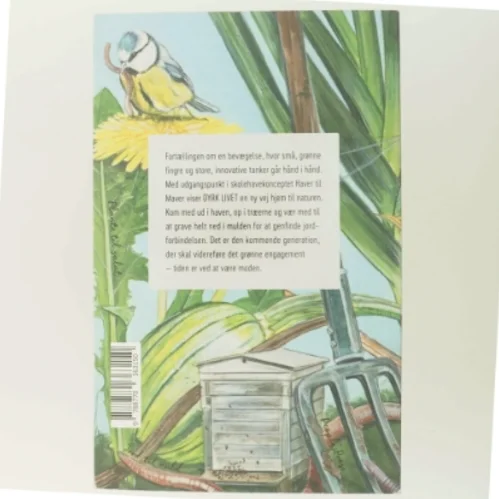 Dyrk livet : skolehaver, klimatanker og fornyet jordforbindelse af Søren Ejlersen (Bog)