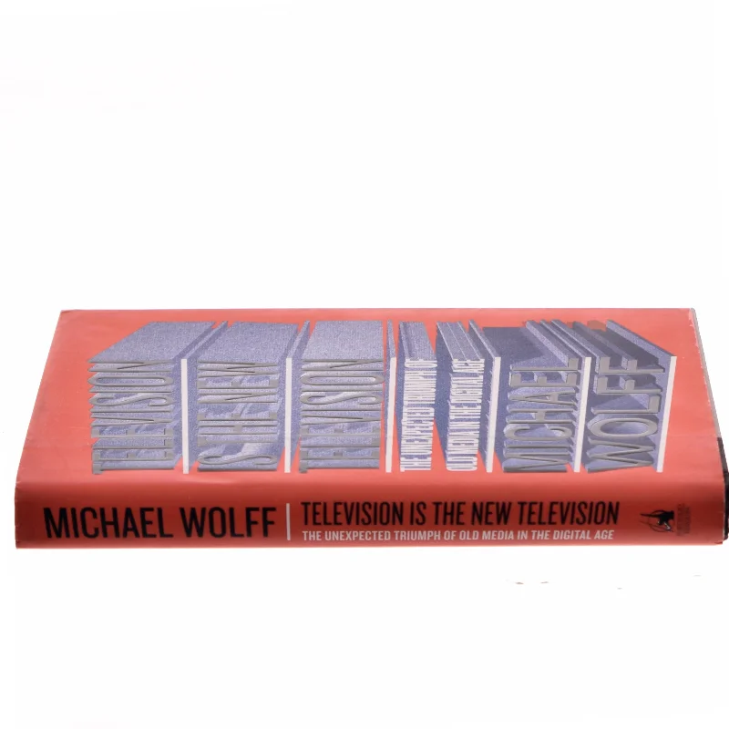 Television is the New Television af Michael Wolff (Bog)