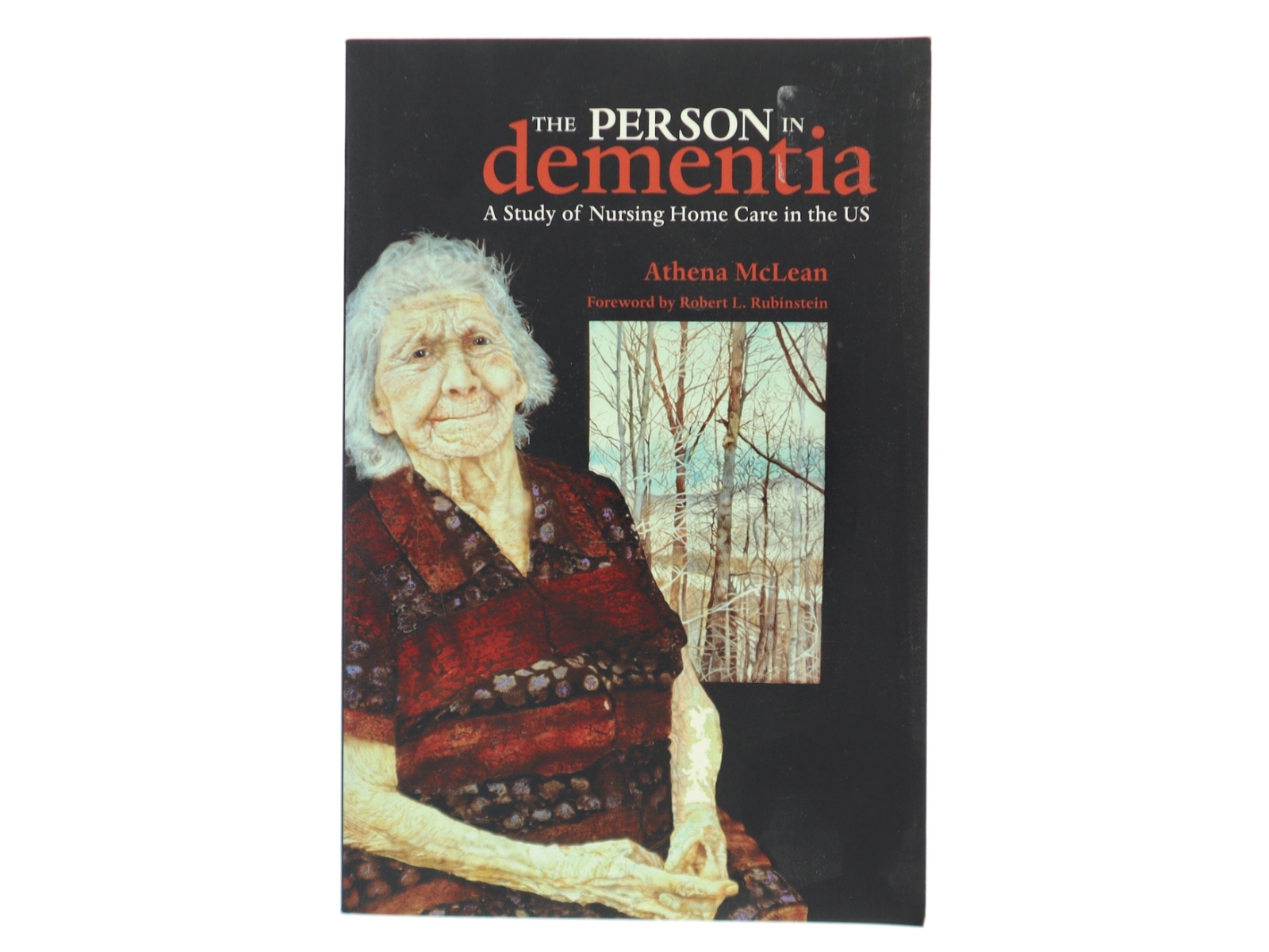 The person in dementia : a study of nursing home care in the US af Athena McLean (Bog)