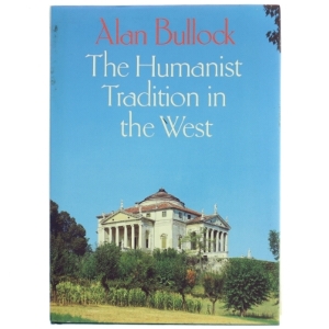 The humanist tradition in the West af Alan Bullock (Bog)