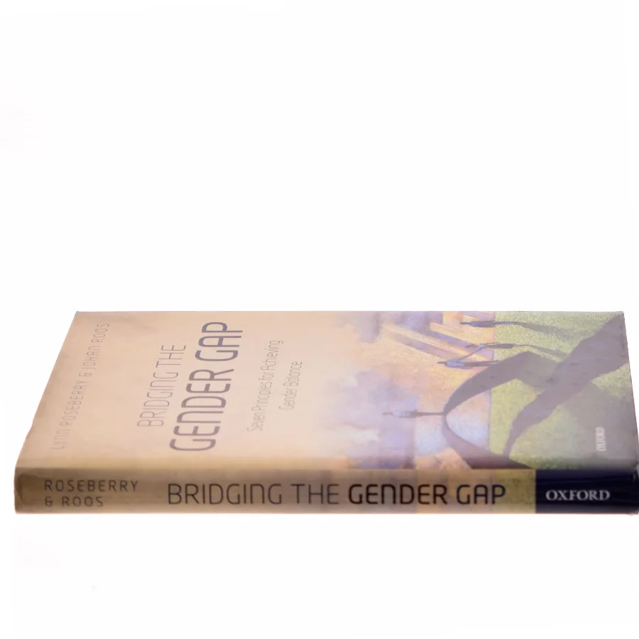 Bridging the gender gap : seven principles for achieving gender balance af Lynn M. Roseberry (Bog)