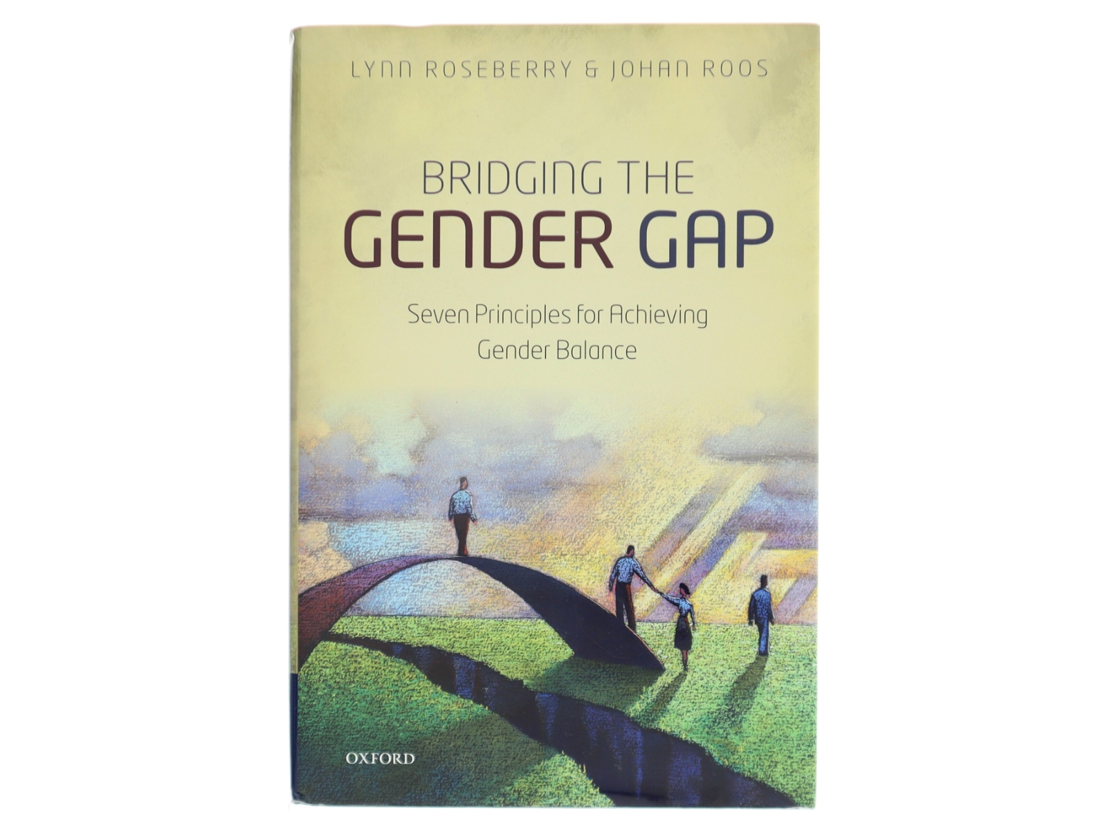 Bridging the gender gap : seven principles for achieving gender balance af Lynn M. Roseberry (Bog)