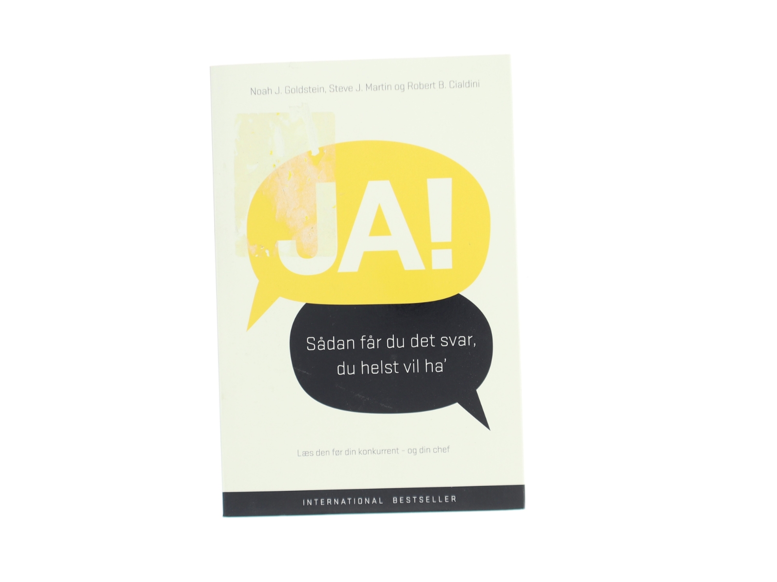 Ja! Sådan får du det svar, du helst vil ha' (Bog)