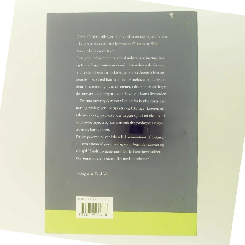 Legende nærvær : samvær og samspil - møder og muligheder (Bog)