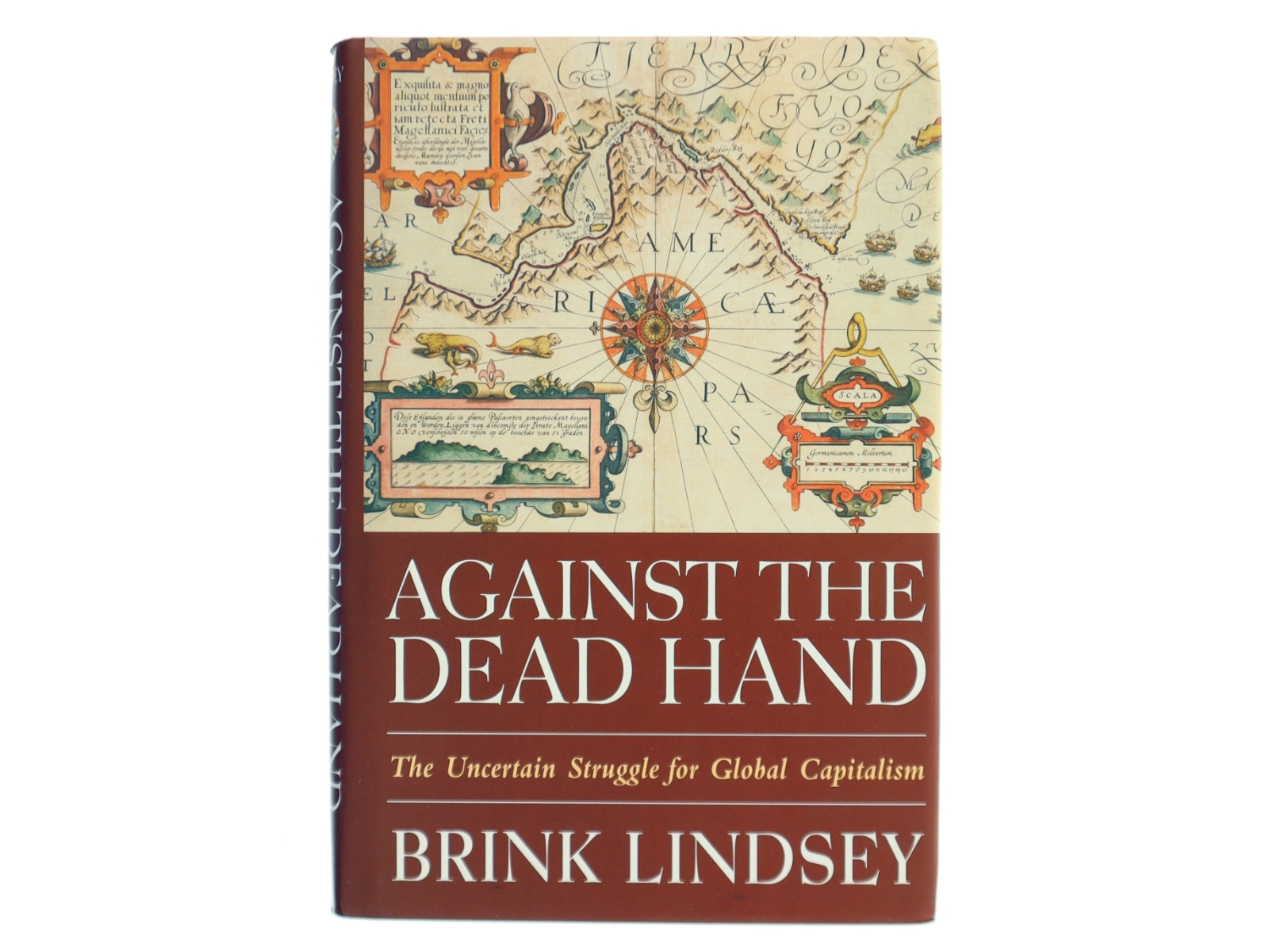 Against the dead hand : the uncertain struggle for global capitalism af Brink Lindsey (Bog)