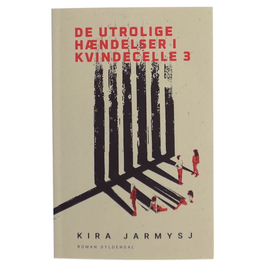 De utrolige hændelser i kvindecelle 3 af Kira Jarmyjs (Bog)