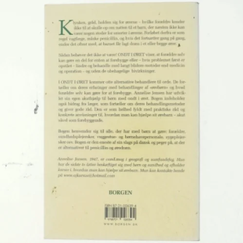 Ondt i øret : hvad kan der gøres? : hjælp til selvhjælp, gode råd og alternative metoder til at hjælpe børn med ondt i øret af Annelise Jensen (f. 1947) (Bog)