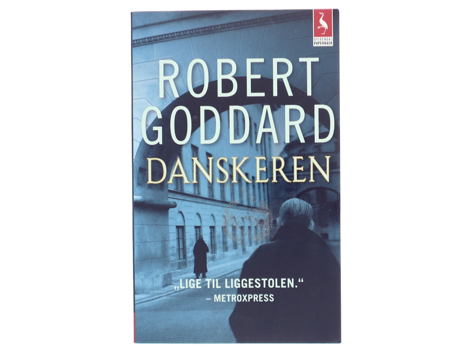 Danskeren : kriminalroman af Robert Goddard (Bog)