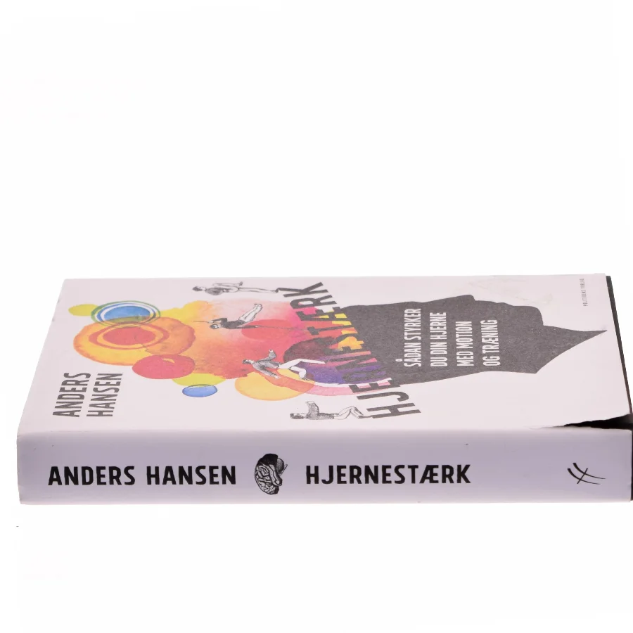 Hjernestærk : sådan styrker du din hjerne med motion og træning af Anders Hansen (f. 1974) (Bog)