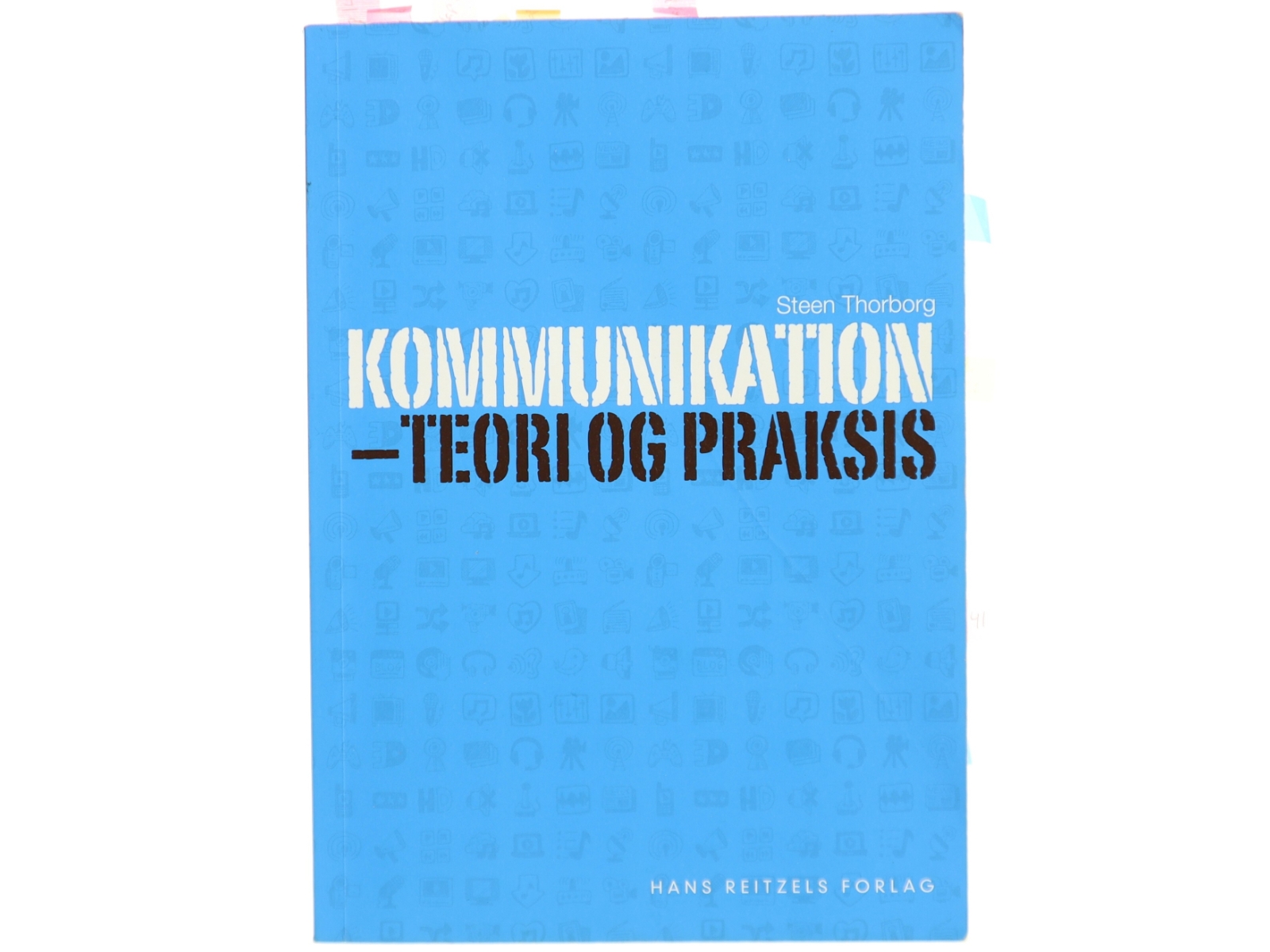 Kommunikation - teori og praksis af Steen Thorborg (Bog)