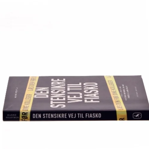 Den stensikre vej til fiasko af Hanne Feldthus (Bog)
