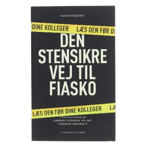 Den stensikre vej til fiasko af Hanne Feldthus (Bog)