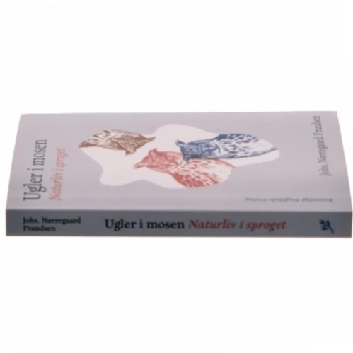 Ugler i mosen : naturliv i sproget af Johs. Nørregaard Frandsen (Bog)