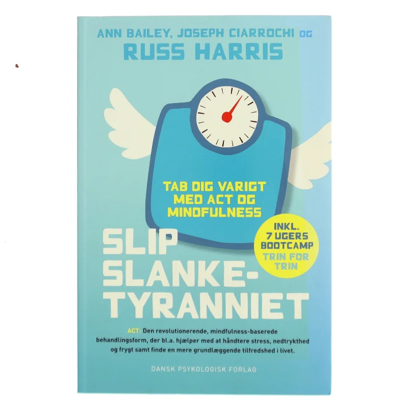 Slip slanketyranniet : tab dig varigt med ACT og mindfulness af Ann Bailey (Bog)