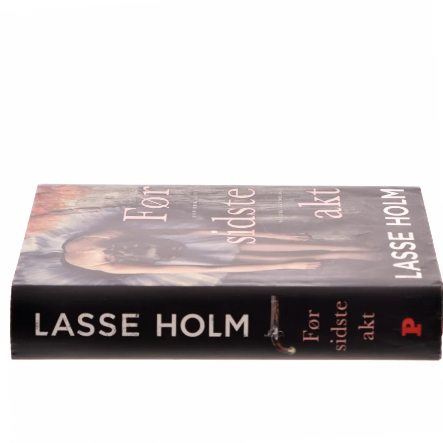 Før sidste akt : historisk krimi af Lasse Holm (f. 1968) (Bog)