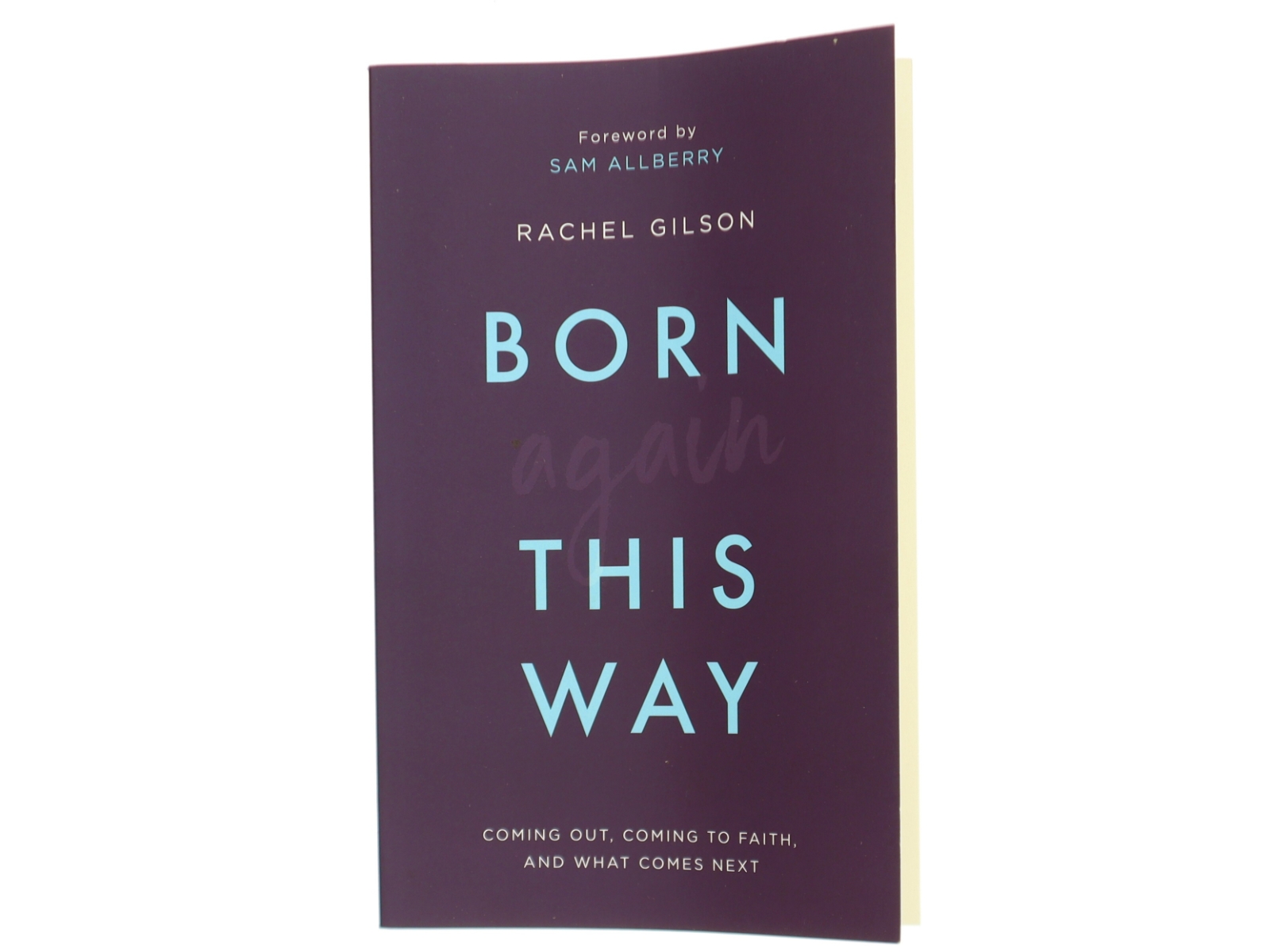 Born Again This Way af Rachel Gilson (Bog)