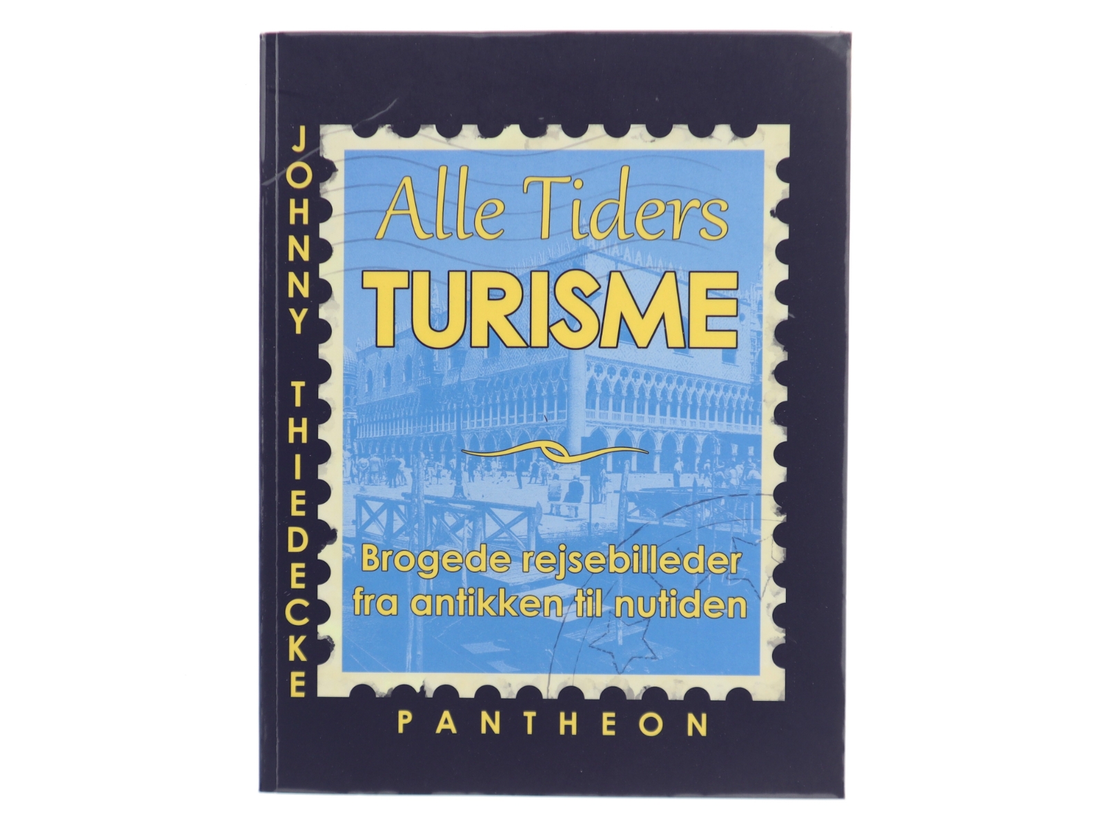Alle Tiders Turisme af Johnny Thiedecke (Bog)