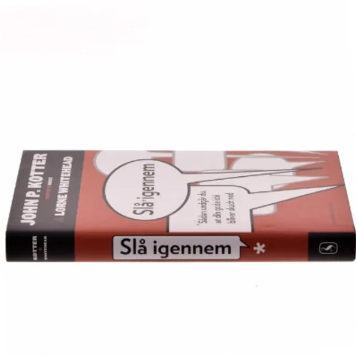 Slå igennem : sådan undgår du, at din gode idé bliver skudt ned af John P. Kotter (Bog)