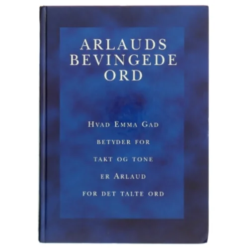 Arlauds bevingede ord : citater fra Det gamle Testamente til Politiken (Bog)