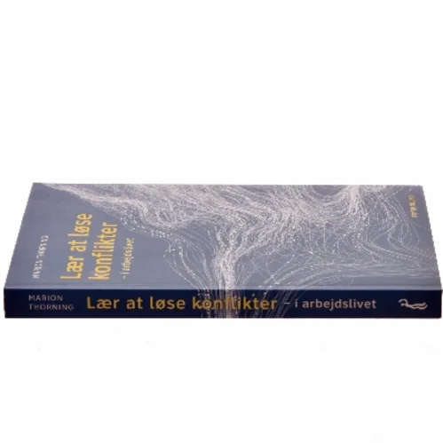 Lær at løse konflikter - i arbejdslivet af Marion Thorning (Bog)