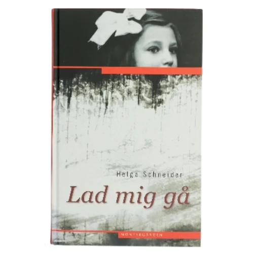 Lad mig gå af Helga Schneider (Bog)