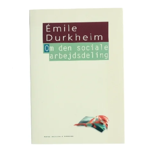 Om den sociale arbejdsdeling af Émile Durkheim (Bog)