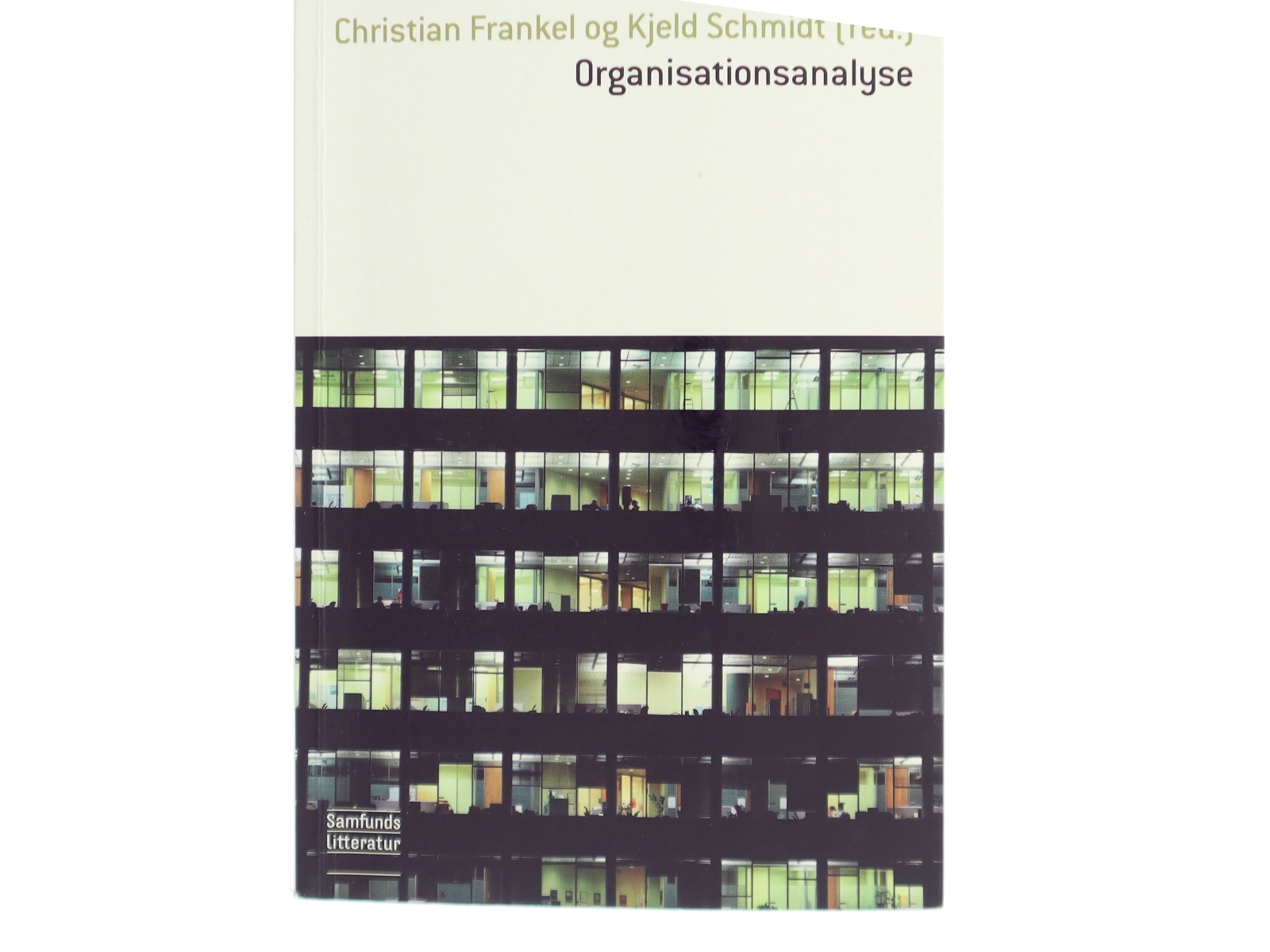 Organisationsanalyse af Christian Frankel, Kjeld Schmidt (ed.) (Bog)