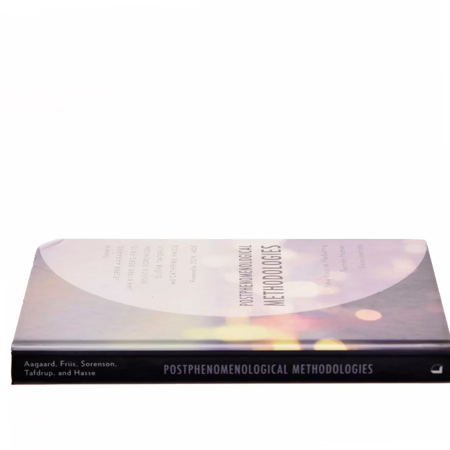 Postphenomenological methodologies : new ways in mediating techno-human relationships (Bog)