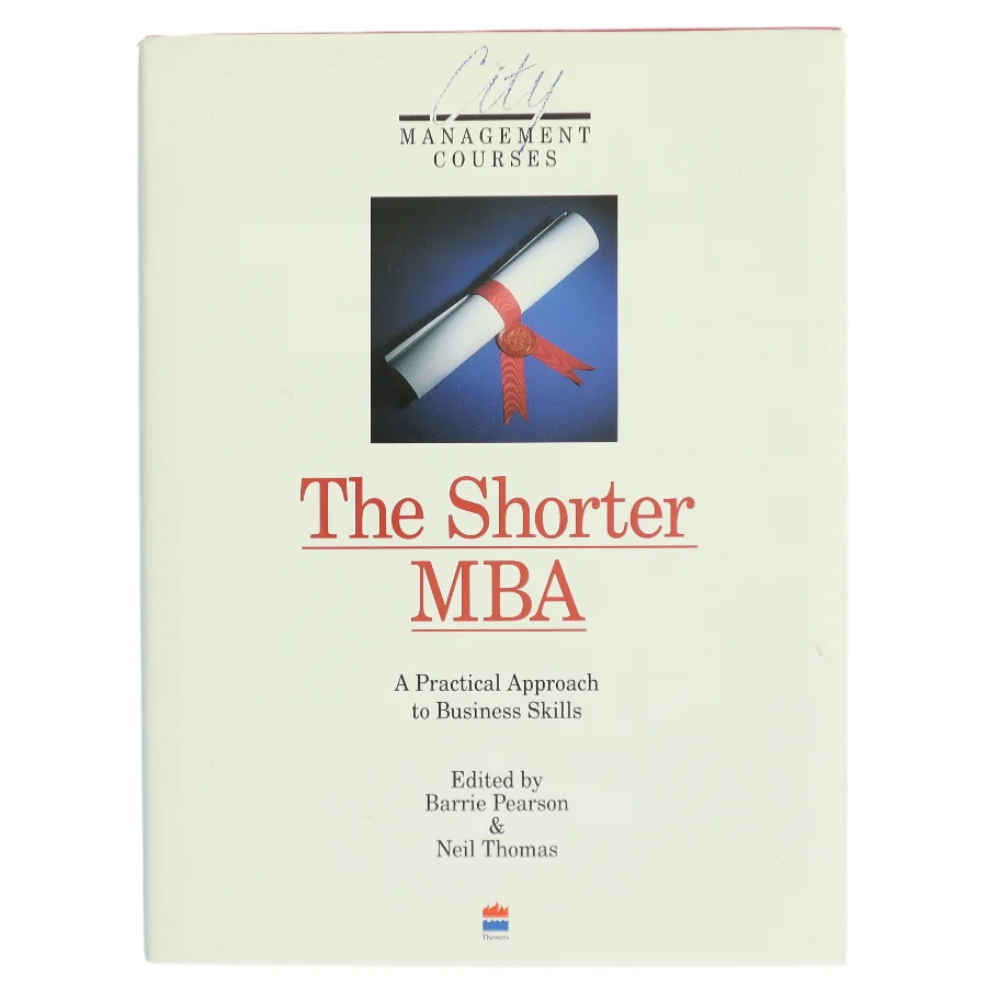 The Shorter MBA af Barrie Pearson, Neil Thomas (Bog)