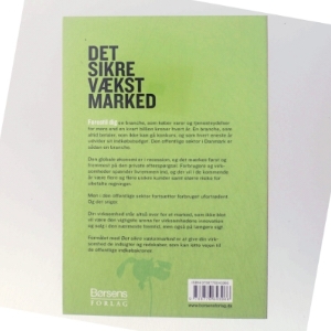 Det sikre vækstmarked : din virksomheds succes går gennem salg til det offentlige af Claus Nordahl-Petersen (Bog)