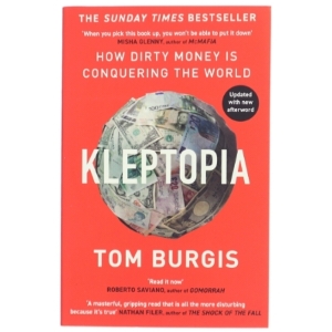 Kleptopia : how dirty money is conquering the world af Tom Burgis (Bog)