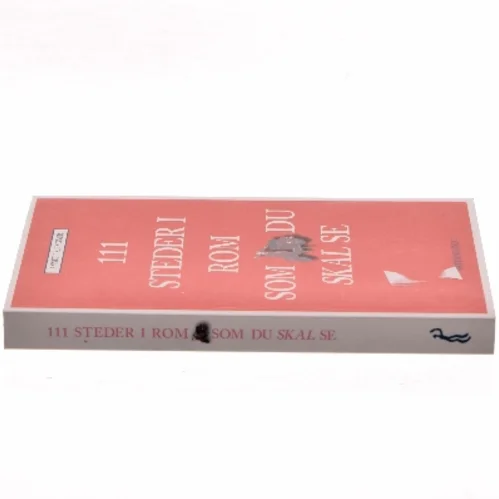 111 steder i Rom som du skal se af Annett Klingner (f. 1966) (Bog)