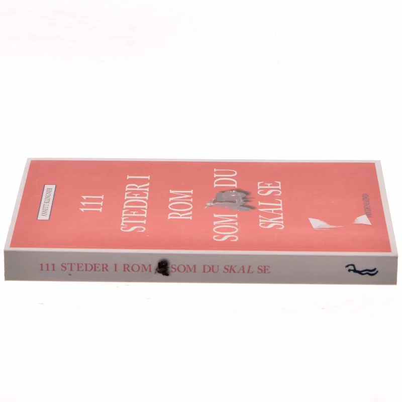 111 steder i Rom som du skal se af Annett Klingner (f. 1966) (Bog)