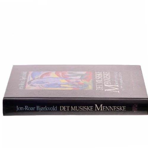 Det Musiske Menneske af Jon-Roar Bjørkvold (Bog)