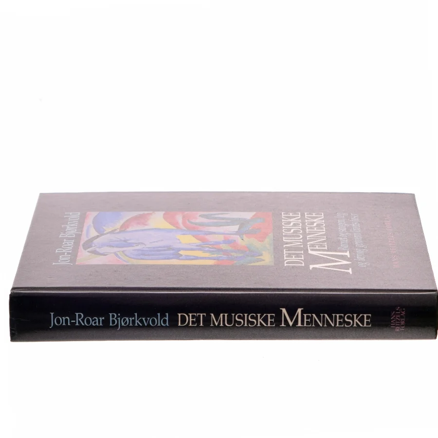Det Musiske Menneske af Jon-Roar Bjørkvold (Bog)