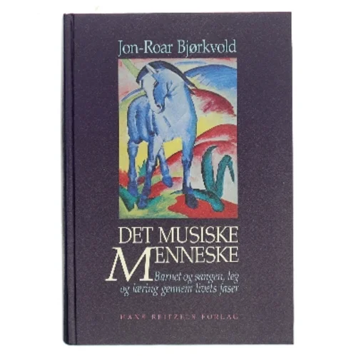 Det Musiske Menneske af Jon-Roar Bjørkvold (Bog)