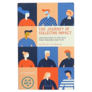 The Journey of Collective Impact af Liz Weaver (Bog)