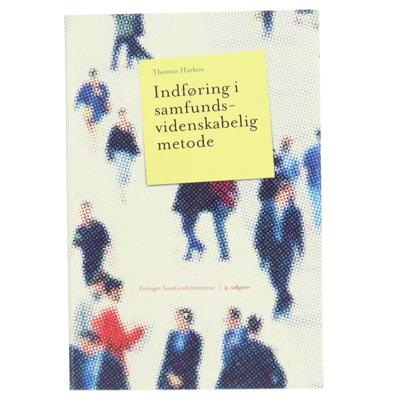 Indføring i samfundsvidenskabelig metode af Thomas Harboe (Bog)