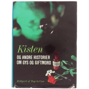 Kisten og andre historier om gys og gifmord