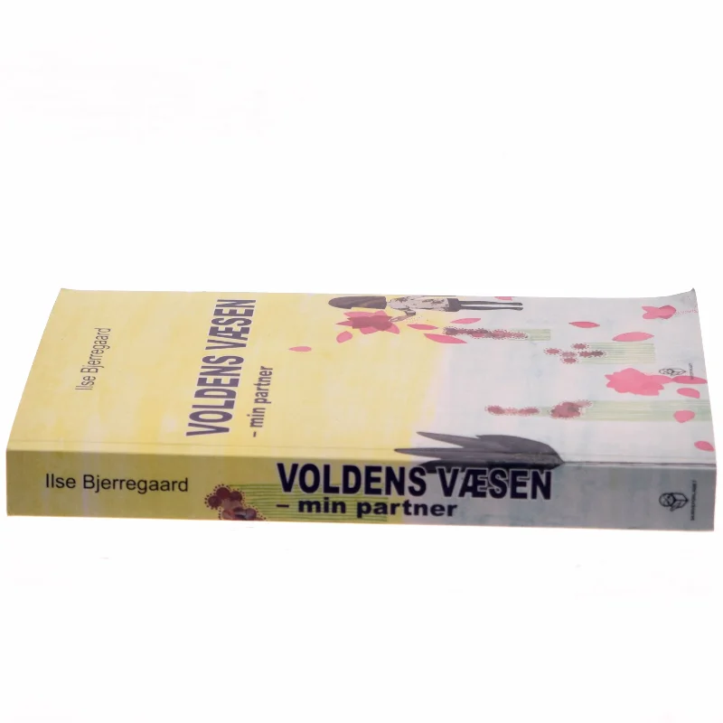 Voldens væsen : min partner : man kan, hvad man vil, hvis man ikke vil mere, end man kan af Ilse Bjerregaard (f. 1971) (Bog)