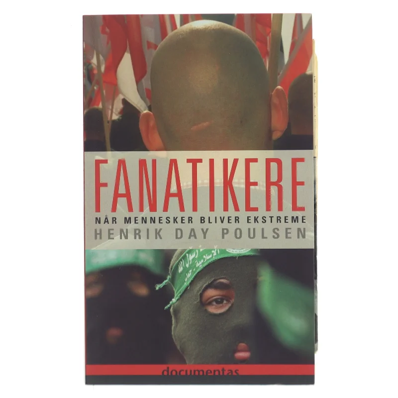 Fanatikere : når mennesker bliver ekstreme af Henrik Day Poulsen (Bog)