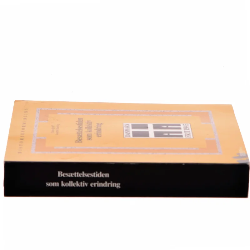 Besættelsestiden som kollektiv erindring : historie- og traditionsforvaltning af krig og besættelse 1945-1997 (Bog)