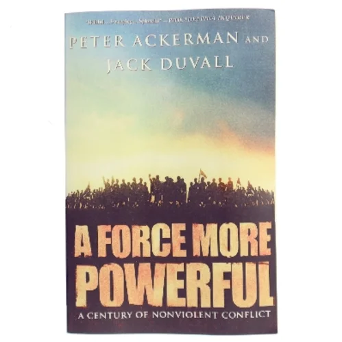A Force More Powerful- A Century of Nonviolent Conflict