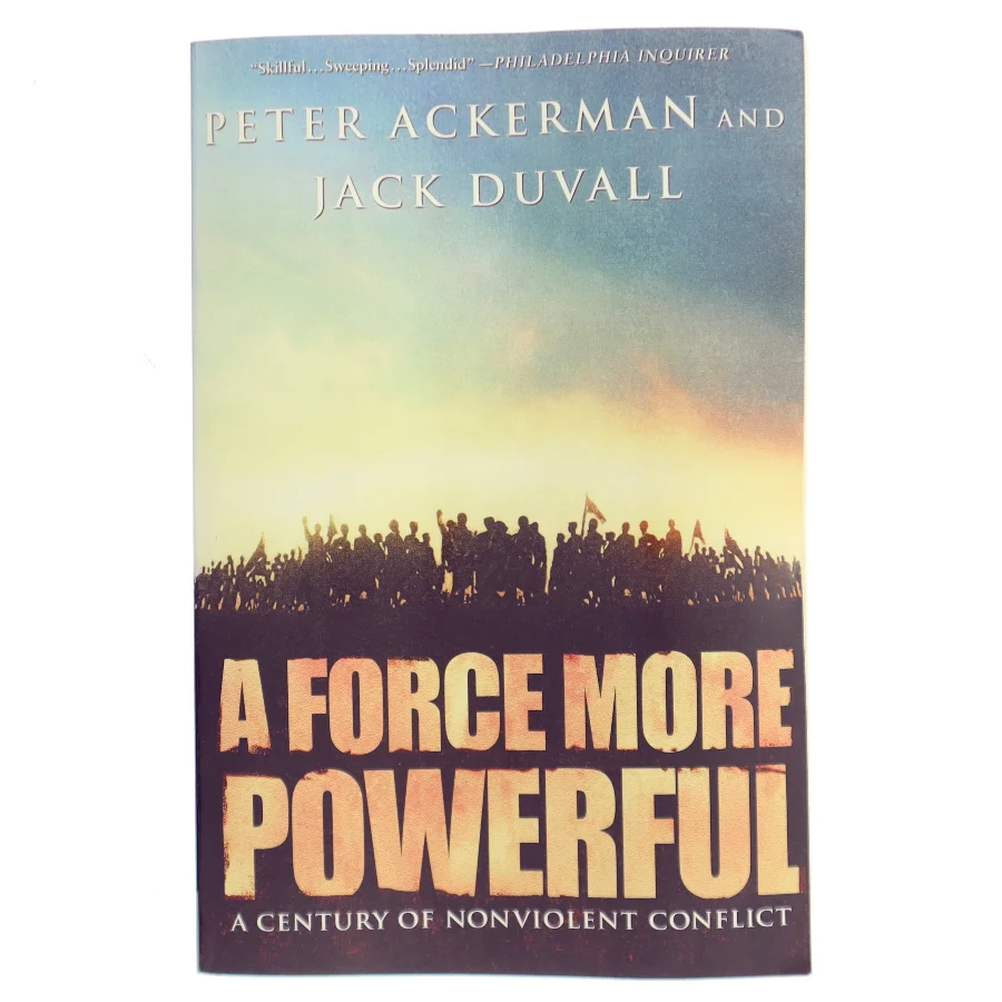 A Force More Powerful- A Century of Nonviolent Conflict