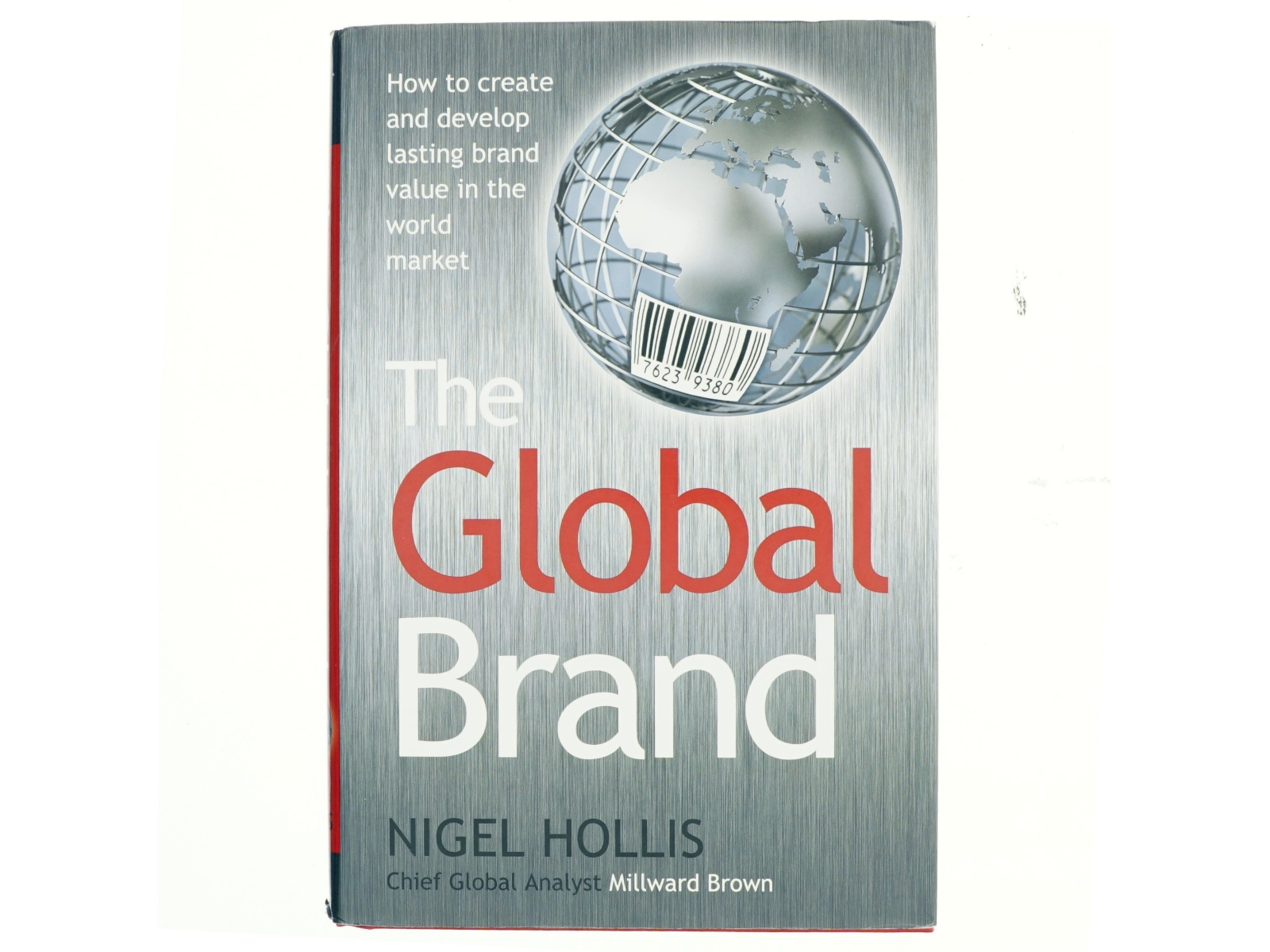 The global brand : how to create and develop lasting brand value in the world market (Bog)