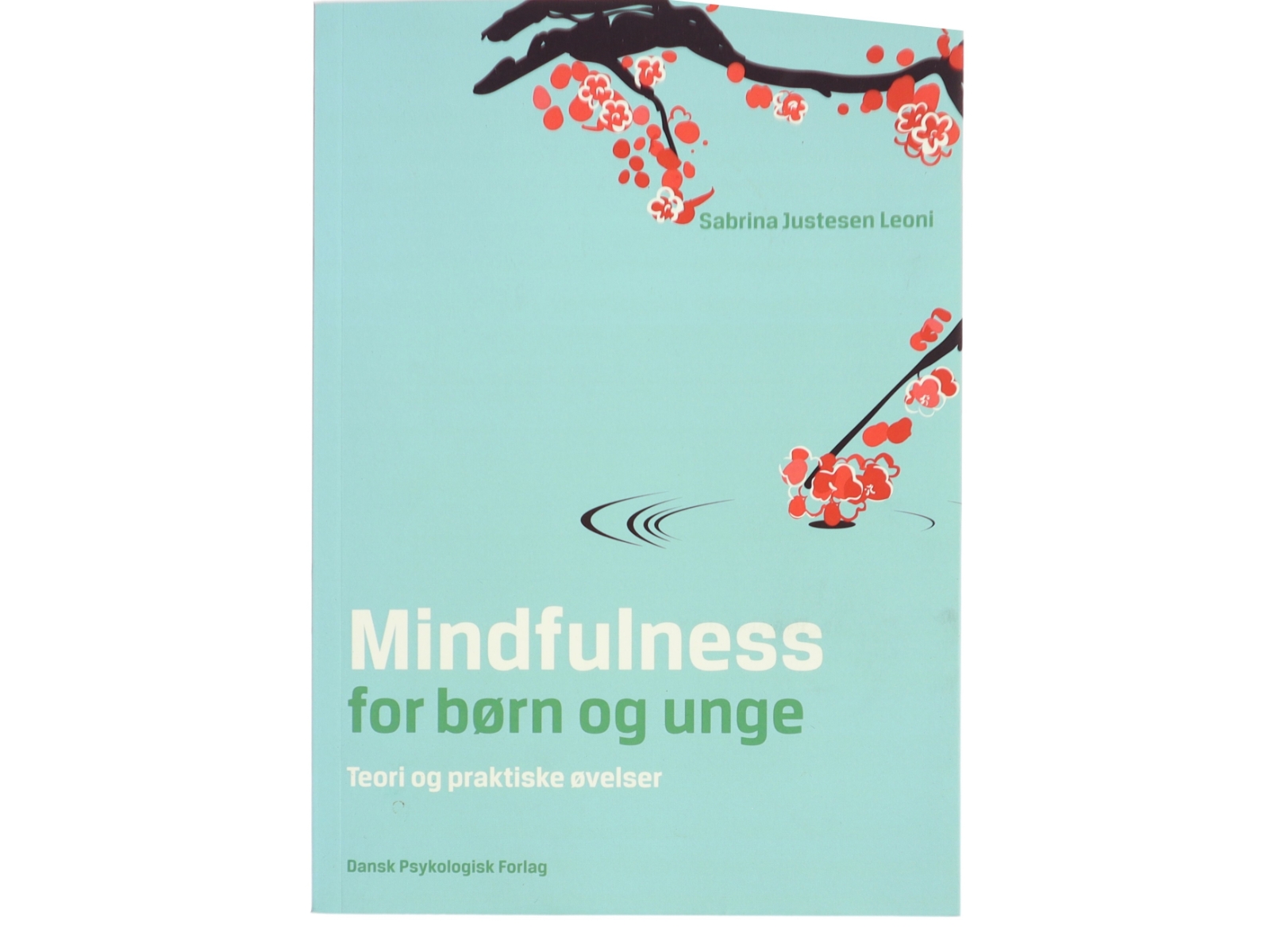 Mindfulness for børn og unge - Sabrina Justesen Leoni (Bog)