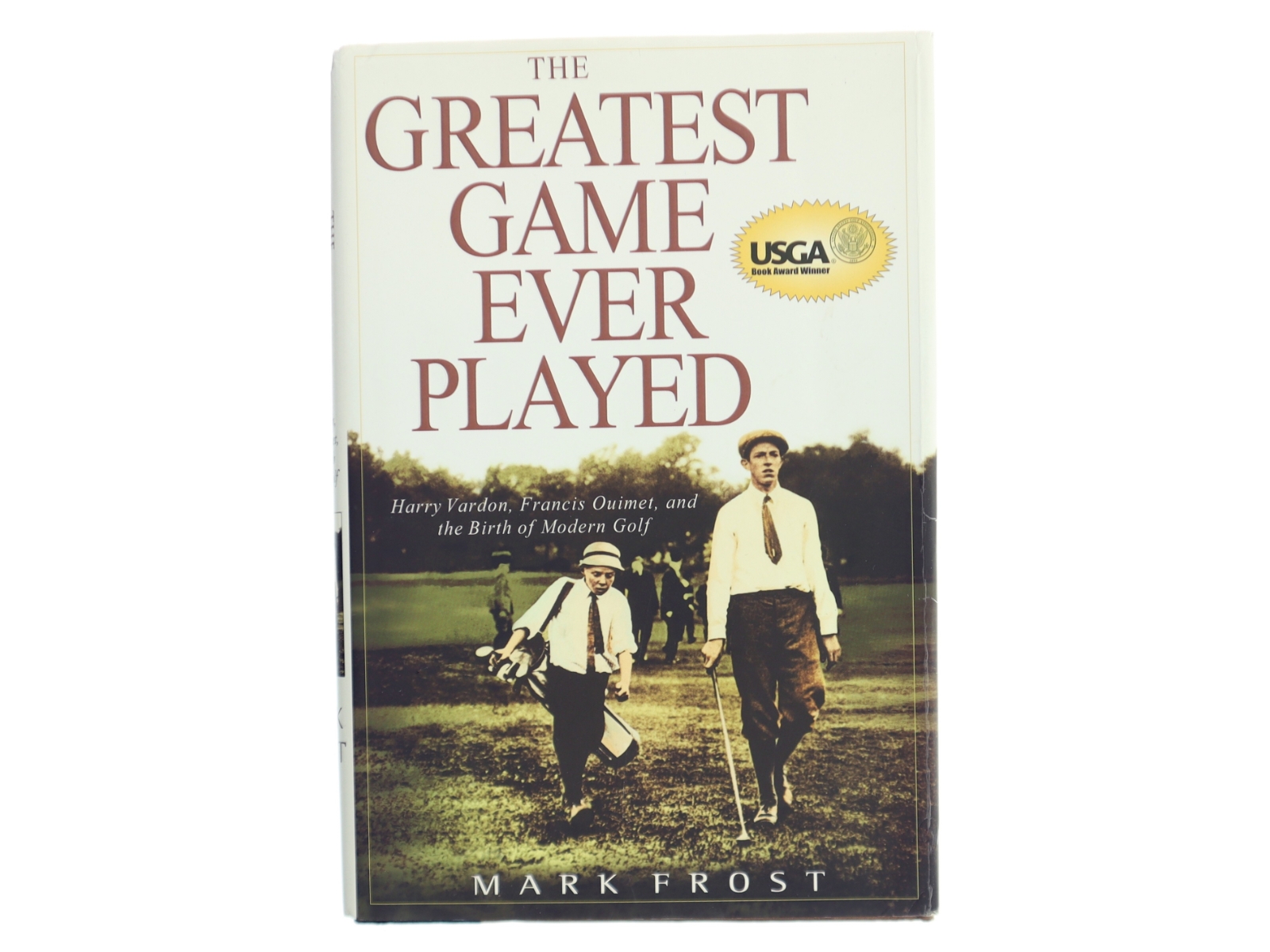 The Greatest Game Ever Played af Mark Frost (Bog)